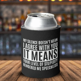 My Silense Doesn't Mean I Agree with you, Funny 缶クーラー