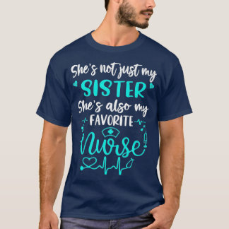 My Sister Is A Nurse  Proud Nurse Sibling CNA RN L Tシャツ