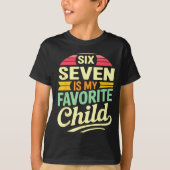 My Six Seven Is My Favorite Child – Retro Funny Fa Tシャツ (正面)