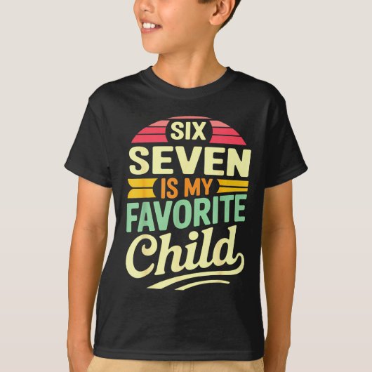 My Six Seven Is My Favorite Child – Retro Funny Fa Tシャツ (正面)