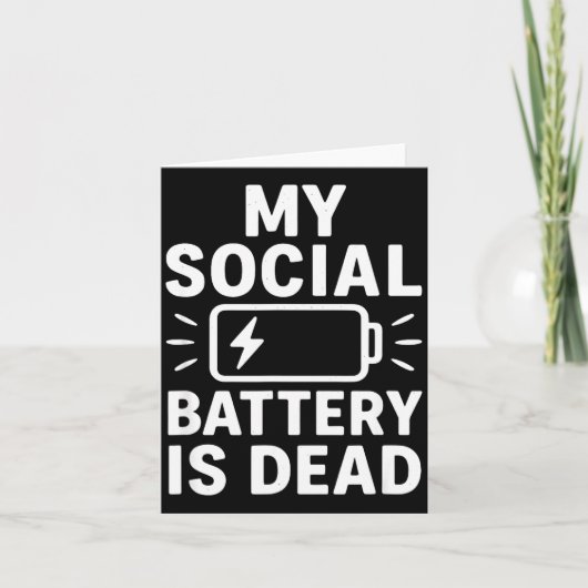 My Social Battery Is Dead Funny Introvert Quote  カード (正面)