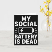 My Social Battery Is Dead Funny Introvert Quote  カード (黄色い花)