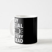 My Social Battery Is Dead Funny Introvert Quote  コーヒーマグカップ (正面左)