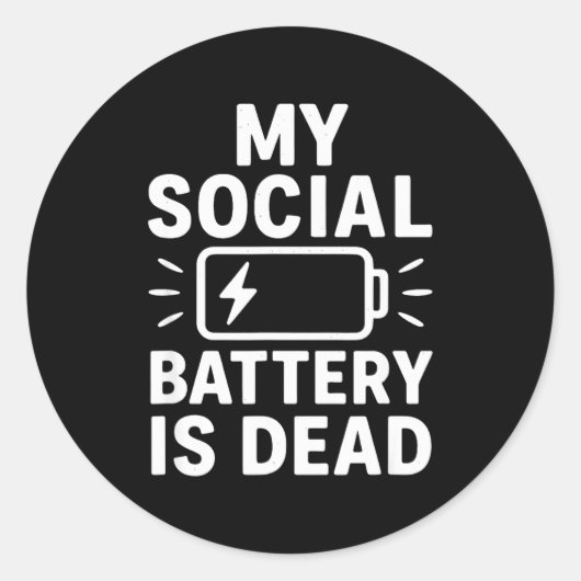 My Social Battery Is Dead Funny Introvert Quote  ラウンドシール (正面)