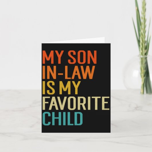 My Son In Law Is My Favorite Child Funny Family Hu カード (正面)