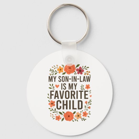 My Son In Law Is My Favorite Child Funny Family Ma キーホルダー (正面)