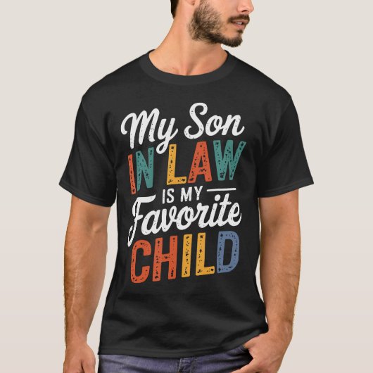 My Son-In-Law Is My Favorite Child Son Funny Dad M Tシャツ (正面)