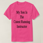 My Son Is The Cutest Running Instructor Tシャツ (デザイン正面)