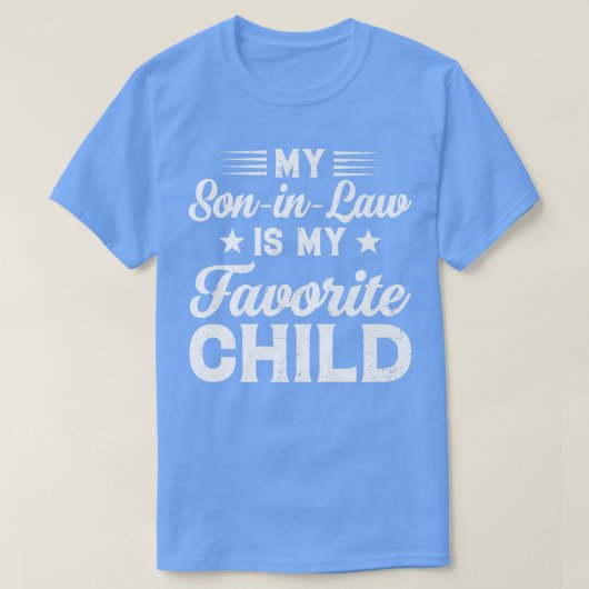 My SonInLaw Is My Favorite Child Son Funny Dad Mom Tシャツ (デザイン正面)