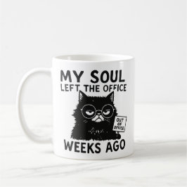 My soul left the office weeks ago コーヒーマグカップ