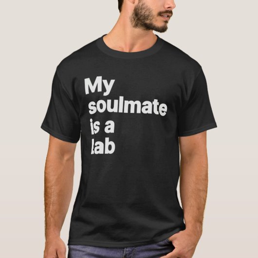 My soulmate is a laboratory tシャツ (正面)