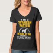 My Spanish Water Winks At me Dog Owner Tシャツ (正面)