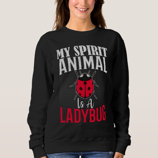 My Spirit Animal Is a Ladybug - Bug Insect Lover L スウェットシャツ (正面)