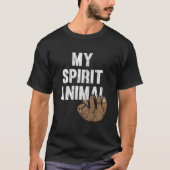 My Spirit Animal Sloth Tシャツ (正面)