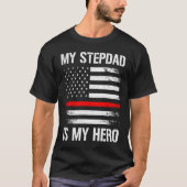 My Stepdad Is My Hero Firefighter Thin Red Line Tシャツ (正面)