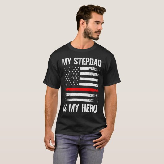 My Stepdad Is My Hero Firefighter Thin Red Line Tシャツ (正面フル)