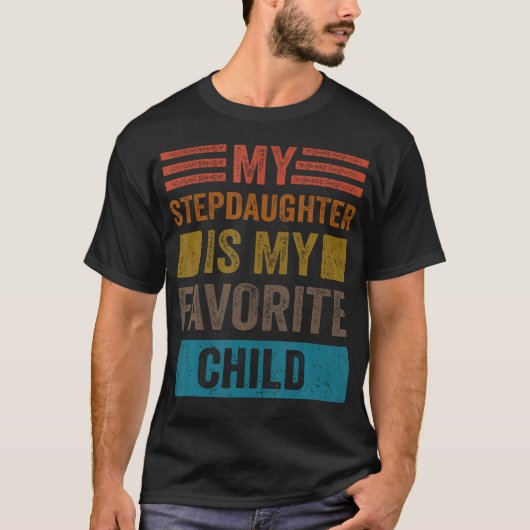 My Stepdaughter Is My Favorite Child Funny Stepmom Tシャツ (正面)