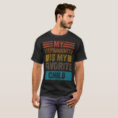 My Stepdaughter Is My Favorite Child Funny Stepmom Tシャツ (正面フル)
