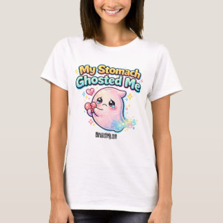 My Stomach Ghosted Me Tシャツ