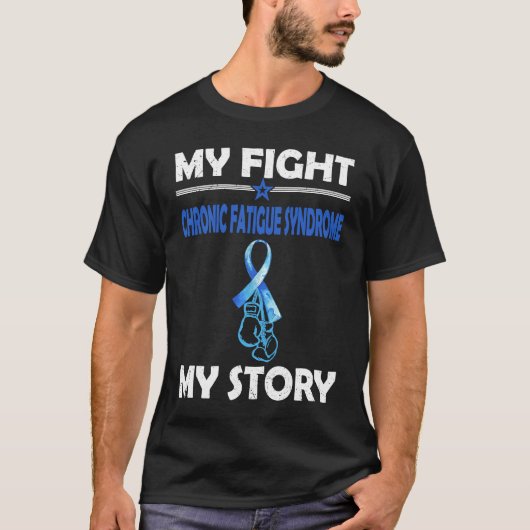 My story Fight against CHRONIC FATIGUE SYNDROME Tシャツ (正面)