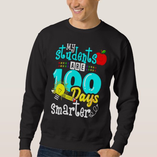 My Students Are 100 Days Smarter 100th Day of Scho スウェットシャツ (正面)