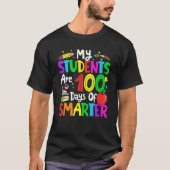 My Students Are 100 Days Smarter 100th Day of Scho Tシャツ (正面)