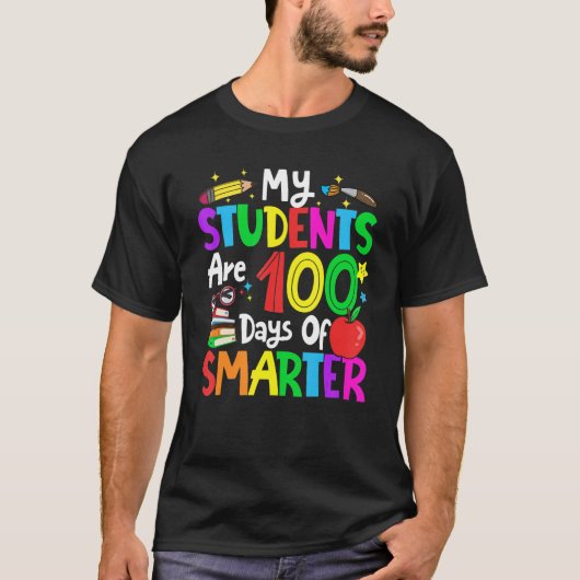 My Students Are 100 Days Smarter 100th Day of Scho Tシャツ (正面)