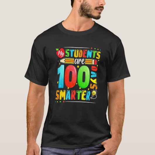 My Students Are 100 Days Smarter 100th Day Of Scho Tシャツ (正面)