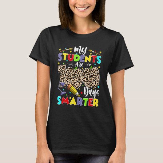 My Students Are 100 Days Smarter 100th Day of Scho Tシャツ (正面)