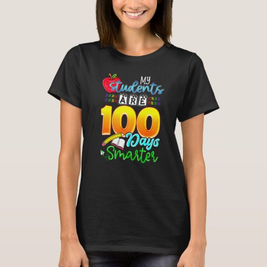 My Students Are 100 Days Smarter Funny 100th Day o Tシャツ (正面)