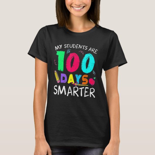 My Students Are 100 Days Smarter Happy 100th Day O Tシャツ (正面)
