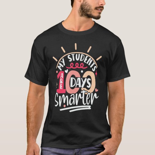 My Students Are 100 Days Smarter Happy Teacher Sch Tシャツ (正面)