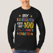My Students Are 100 Days Smarter Kindergarten Kids Tシャツ (正面)