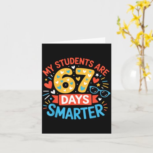 My Students Are 67 Days Smarter Funny Teacher Kids カード (黄色い花)