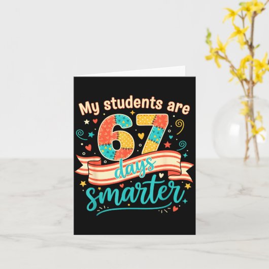 My Students Are 67 Days Smarter Funny Teacher Kids カード (黄色い花)