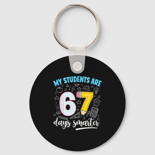 My Students Are 67 Days Smarter Funny Teacher Kids キーホルダー (正面)
