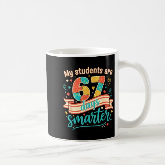 My Students Are 67 Days Smarter Funny Teacher Kids コーヒーマグカップ (右)