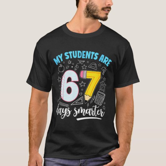 My Students Are 67 Days Smarter Funny Teacher Kids Tシャツ (正面)