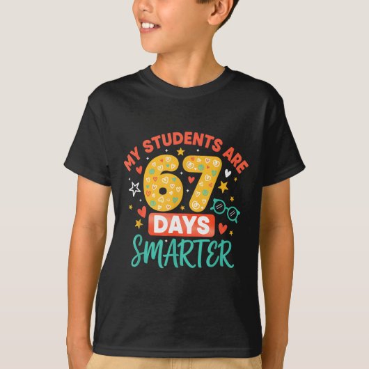 My Students Are 67 Days Smarter Funny Teacher Kids Tシャツ (正面)