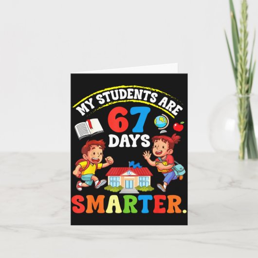 My Students Are 67 Days Smarter Teacher Clroom Cel カード (正面)