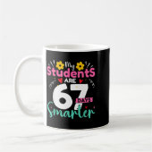 My Students Are 67 Days Smarter Teachers 100 Days  コーヒーマグカップ (左)