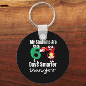 My Students Are 67 Days Smarter Than You  キーホルダー (正面)