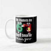 My Students Are 67 Days Smarter Than You  コーヒーマグカップ (左)