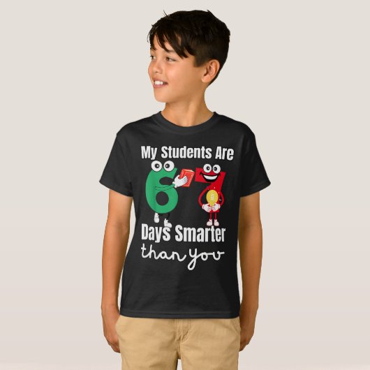 My Students Are 67 Days Smarter Than You Tシャツ (正面フル)