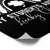 My Students Are My Lucky Charms Teacher St Patrick ポスター (角)