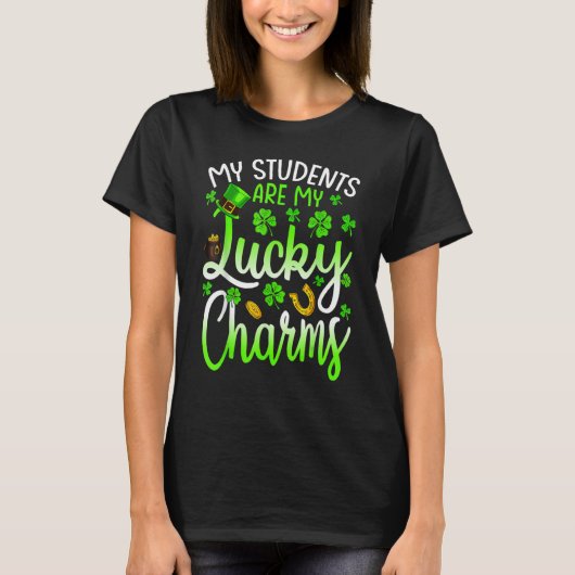My Students Are My Lucky Charms Teacher St Patrick Tシャツ (正面)