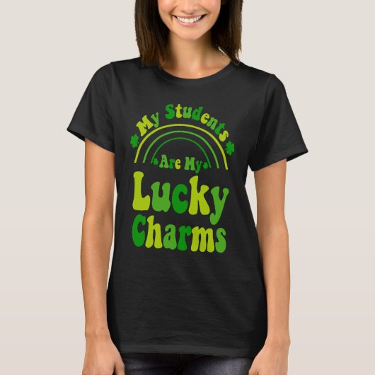 My Students Are My Lucky Charms Teacher St Patrick Tシャツ (正面)