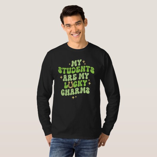 My Students Are My Lucky Charms Teacher St Patrick Tシャツ (正面フル)