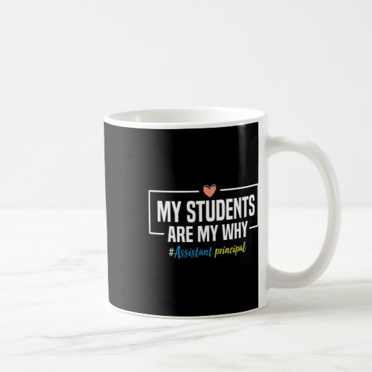 My Students Are My Why Istant Principal - Back To  コーヒーマグカップ (右)