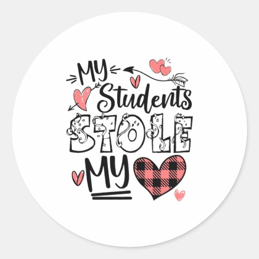 My Students Stole My Heart Teacher Valentines Day  ラウンドシール (正面)